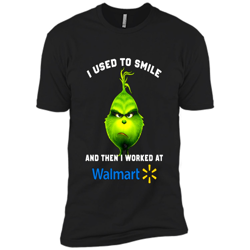 The Grinch - I Used To Smile And Then I Worked At Walmart