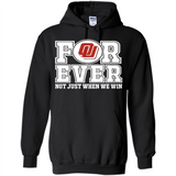 Oklahoma Sooners Forever For ever not just when we win - Hoodie