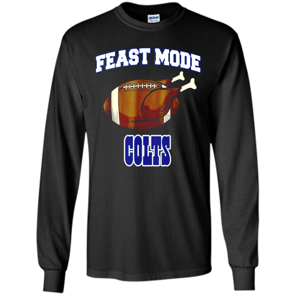 Feast Mode Colts Shirt - Indianapolis Turkey Thanksgiving