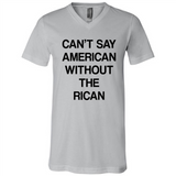 Can't Say American Without the Rican - Canvas Unisex V-Neck