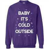 Baby It’s Cold Outside Christmas - Sweatshirt