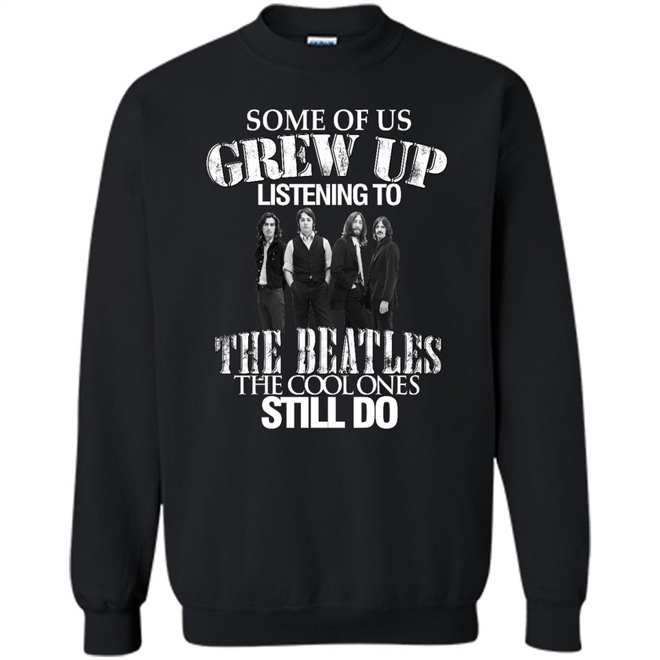 Some of us grew up listening to the beatles