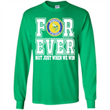 Minnesota Vikings Forever For ever not just when we win - Long Sleeve T-Shirt