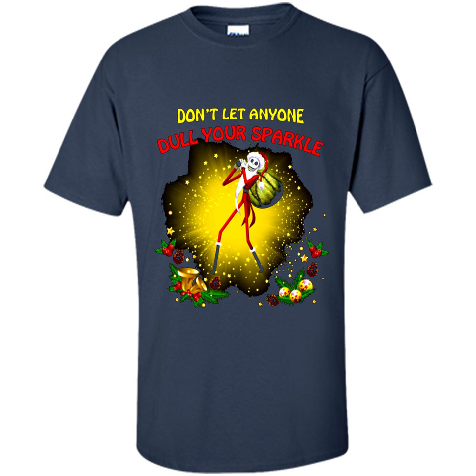 Jack skellington Santa Don't Let Anyone Dull Your Sparkle Christmas