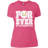 Miami Hurricanes Forever For ever not just when we win - Ladies' Boyfriend T-Shirt