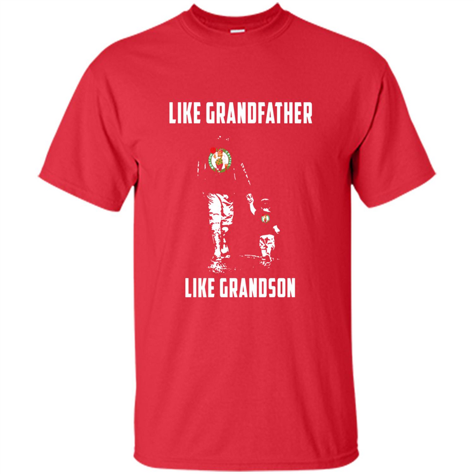 Boston Celtics Like GrandFather Like GrandSon - Shirt
