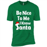Be Nice To Me, I Know Santa Christmas - Premium Short Sleeve T-Shirt