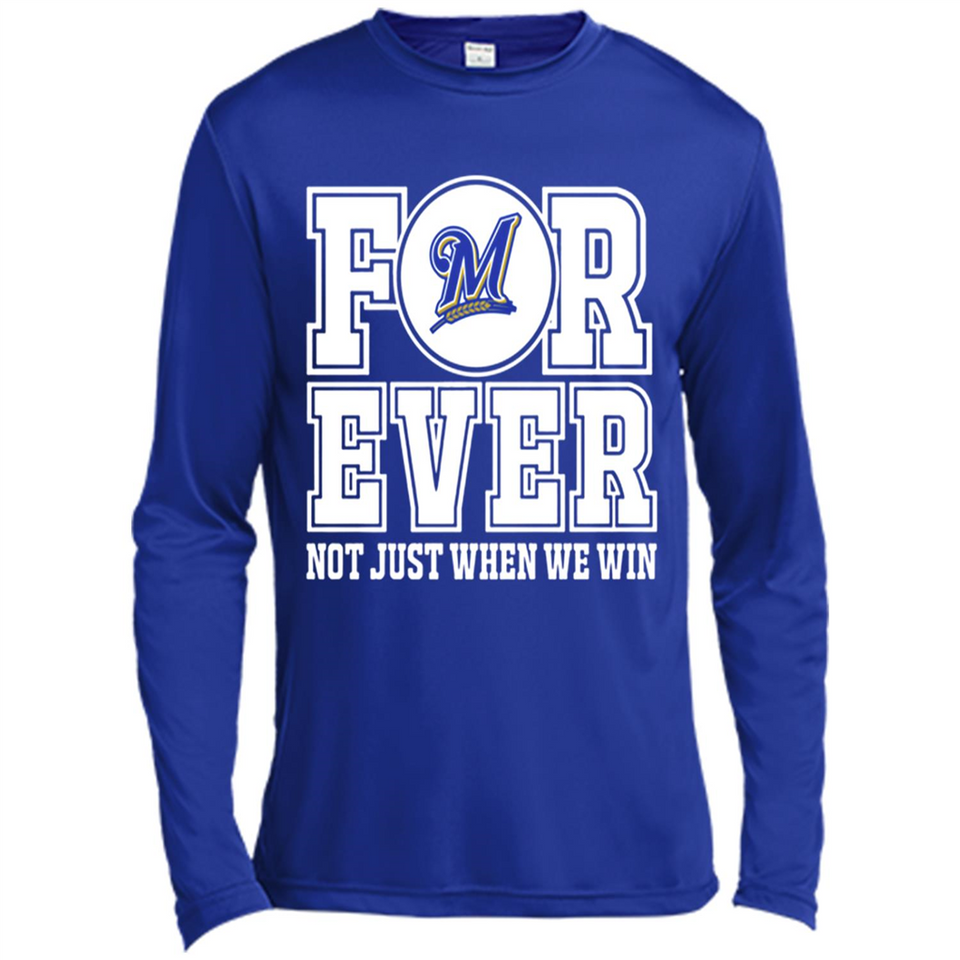 Milwaukee Brewers Forever For ever not just when we win - Canvas Long Sleeve T-Shirt