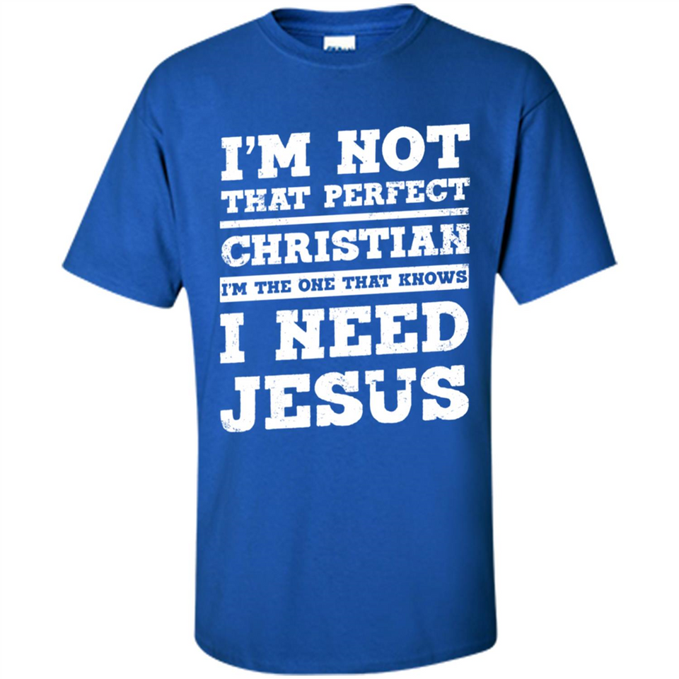 I'm The One That Known I Need Jesus - Shirt