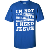 I'm The One That Known I Need Jesus - Shirt