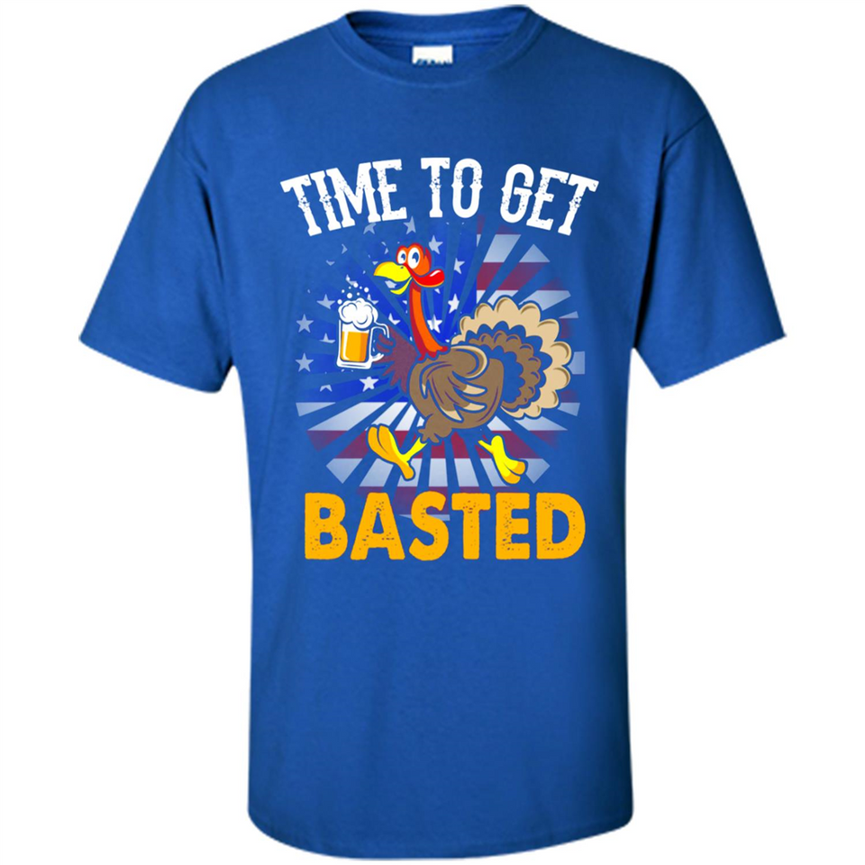 Time To Get Basted Funny Turkey Beer Thanksgiving - Shirt