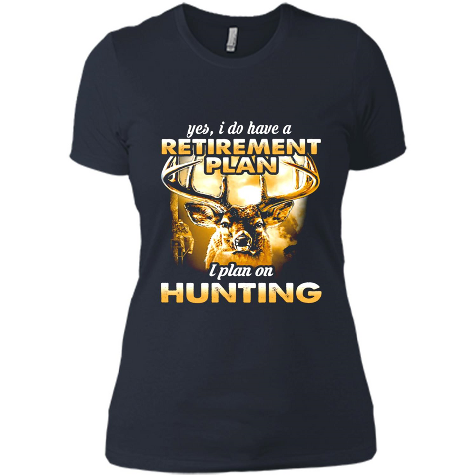 Yes I Do Have A Retirement Plan I Plan On Hunting Christmas PINGPONG