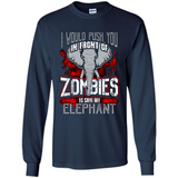 I Would Push You In Front Of Zombies To Save My Elephant