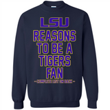 Reasons to be a LSU Tigers Fan Complete List on Back - Funny - Sweatshirt