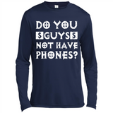 Do You Guys Not Have Phones Funny Quote - Canvas Long Sleeve T-Shirt