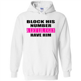 Block his number & let lil ugly have him - Hoodie