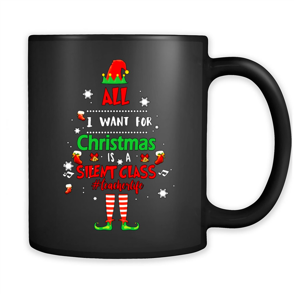 Teacher Sweashirt - All I Want For Christmas is Silent Class
