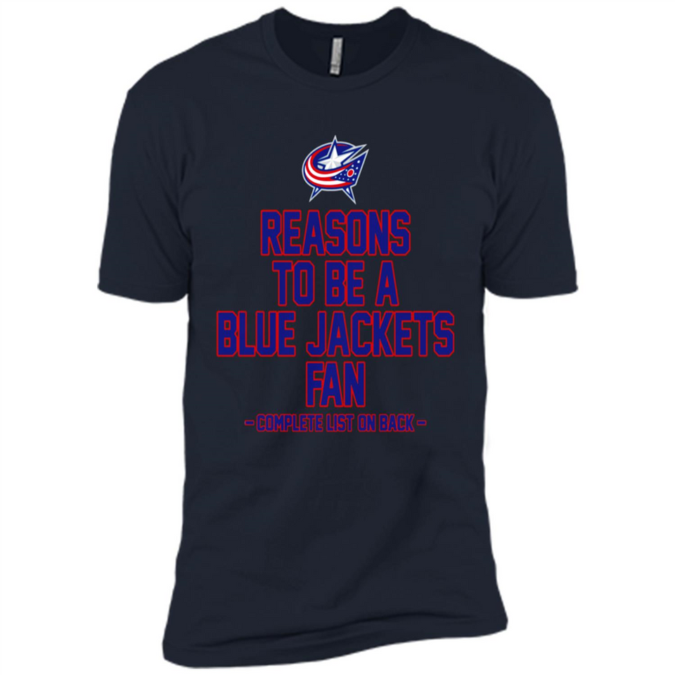 Reasons to be a Columbus Blue Jackets Fan Complete List on Back - Premium Short Sleeve T-Shirt