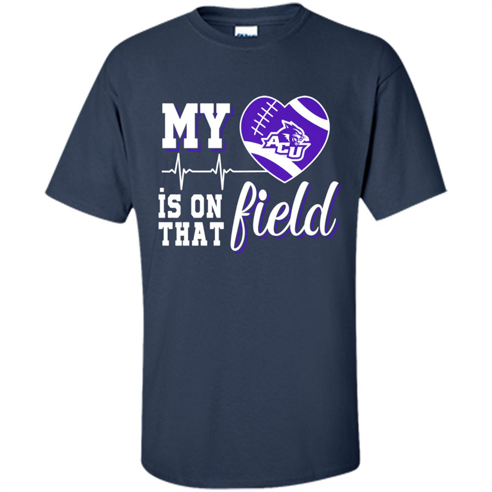 Abilene Christian Wildcats Football My Heart is on that Field - Shirt