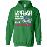 I May Live In Texas But My Team Is The Cavaliers - Hoodie