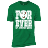 Texas Rangers Forever For ever not just when we win - Premium Short Sleeve T-Shirt