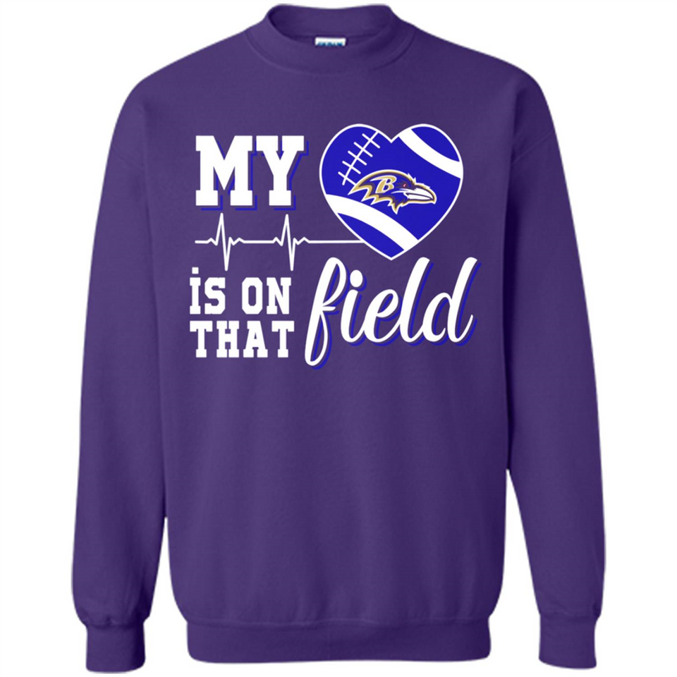 Baltimore Ravens Football My Heart is on that Field - Sweatshirt