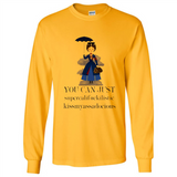 Mary Poppins Clipart You Can Just Supercalifuckilistic Kissmyassadocious MERCHCUTE - Long Sleeve T-Shirt