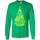 A Tree Is For Life Not Just For Christmas - Long Sleeve T-Shirt