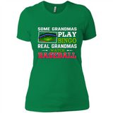 Some Grandmas Play Bingo Real Grandmas Watch Baseball