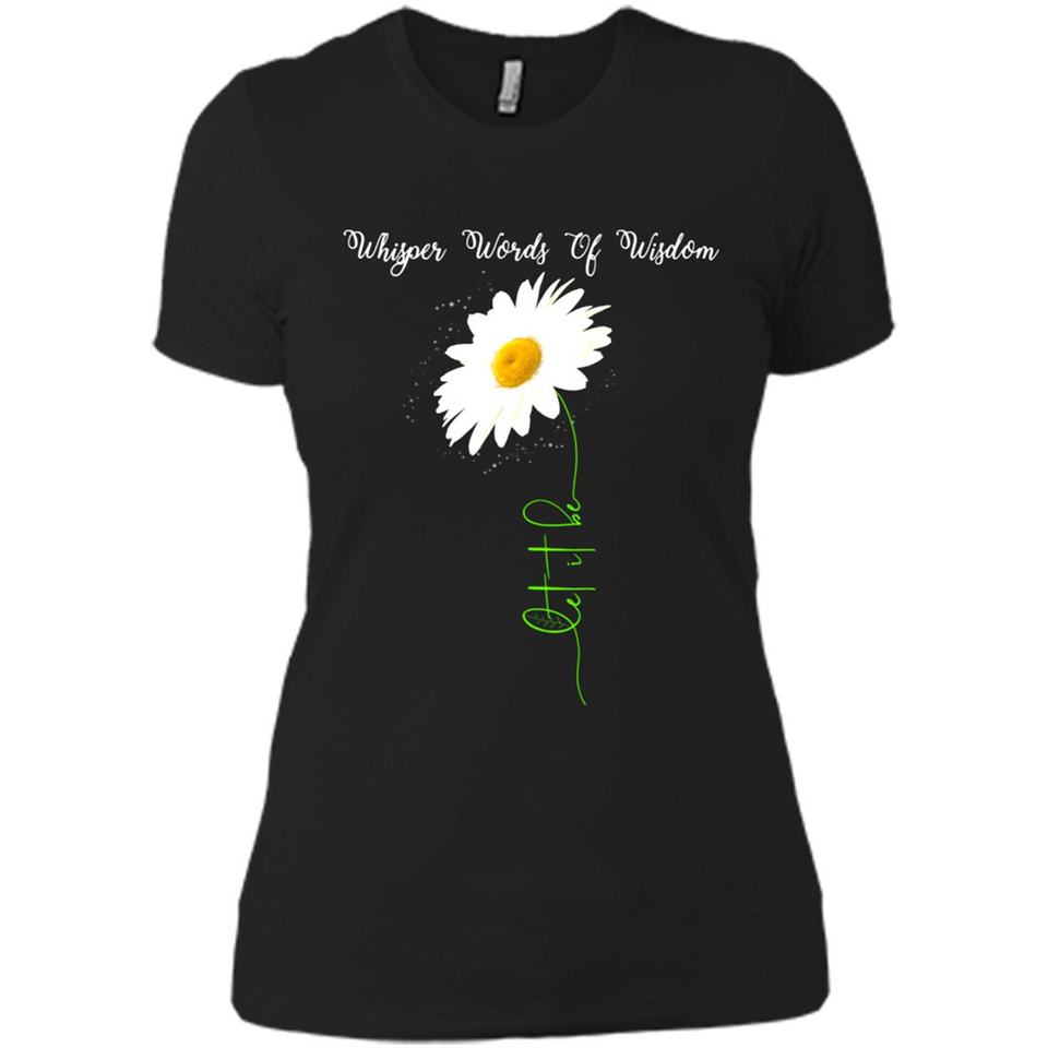 Whisper Funny Let It Daisy Flower Words Of Be