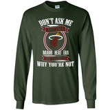 Don't Ask Me Why I'm A Miami Heat Fan Ask Yourself