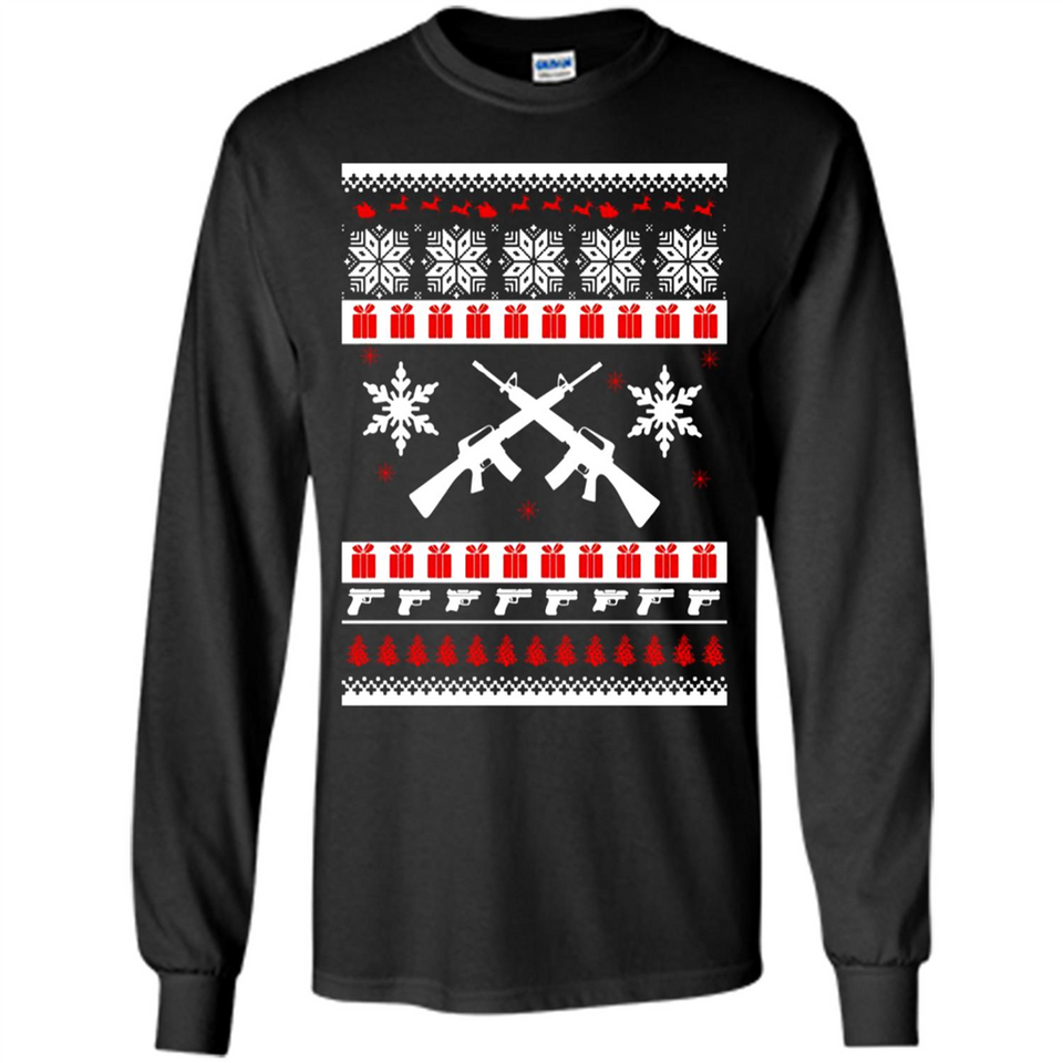 Rifle I Want Rifle Guns For Christmas ugly - Long Sleeve T-Shirt