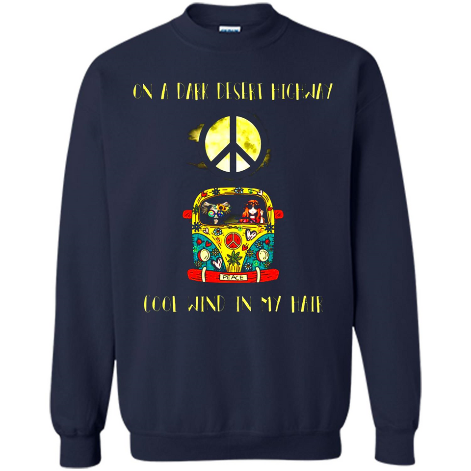 Peace-On A Dark Desert Highway Cool Wind In My Hair Shirt PINGPONG - Sweatshirt