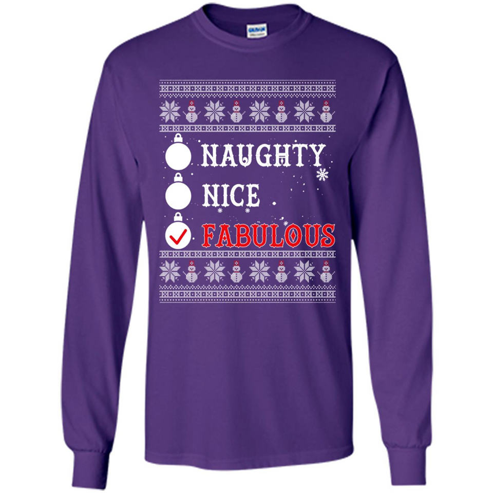 Naughty Nice Fabulous - Long Sleeve T-Shirt