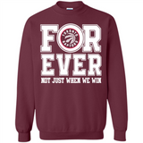 Toronto Raptors Forever For ever not just when we win - Sweatshirt