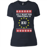 All I want for Christmas is EU ugly - Ladies' Boyfriend T-Shirt