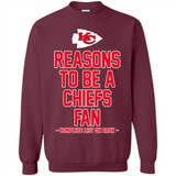 Reasons to be a Kansas City Chiefs Fan Complete List on Back - Sweatshirt