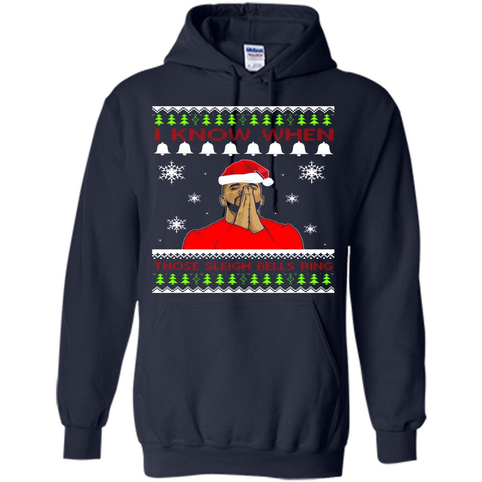Drake I Know When Those Sleigh Bells Ring Christmas - Hoodie