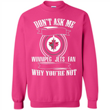 Don't Ask Me Why I'm A Winnipeg Jets Fan Ask Yourself