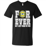 Green Bay Packers Forever For ever not just when we win - Men's V-Neck
