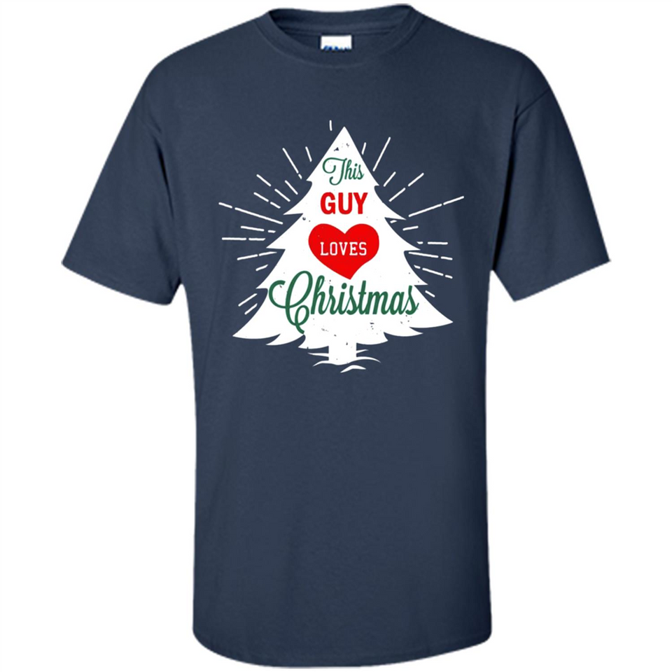 This Guy Loves Christmas Shirt - Shirt