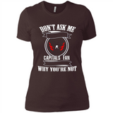 Don't Ask Me Why I'm A Washington Capitals Fan Ask Yourself