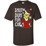 Christmas Grinch Shut Duh Fuh Cup