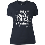 Have A Holly Jolly Christmas - Ladies' Boyfriend T-Shirt