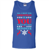 All I Want For Christmas Is You To Get Run Over By A Reindeer - Tank Top