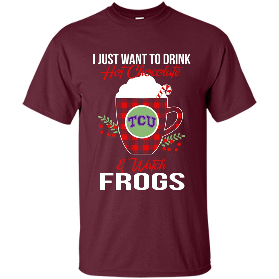 I Just Want To Drink Hot Chocolate & Watch TCU Horned Frogs Ugly Christmas Sweater PINGPONG