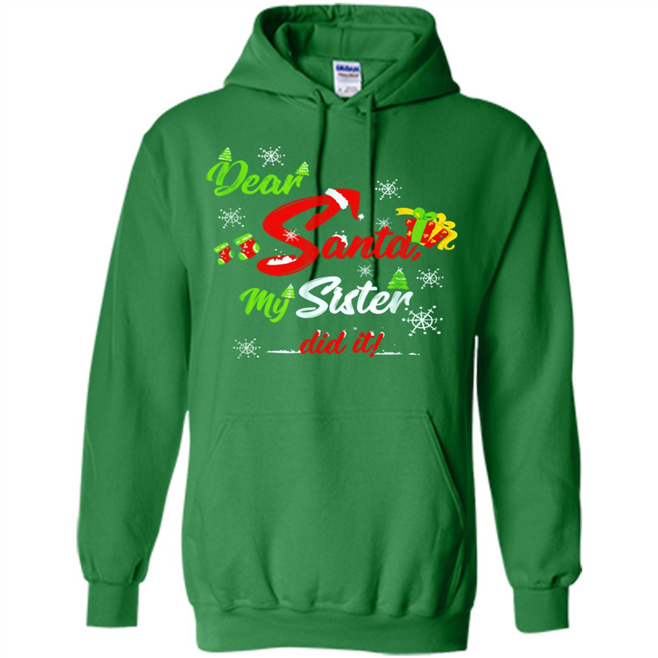 Dear Santa My Sister Did It Christmas