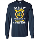 Don't Ask Me Why I'm A Denver Nuggets Fan Ask Yourself