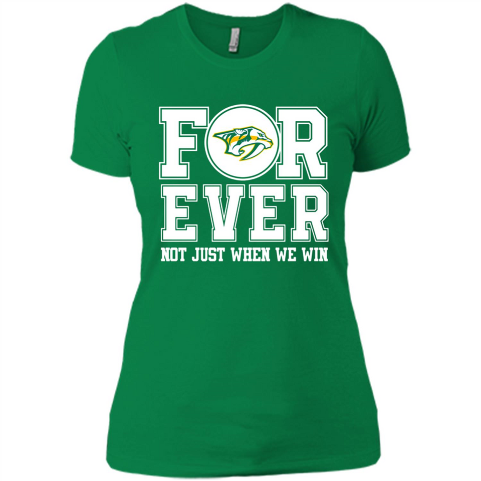 Nashville Predators Forever For ever not just when we win - Ladies' Boyfriend T-Shirt
