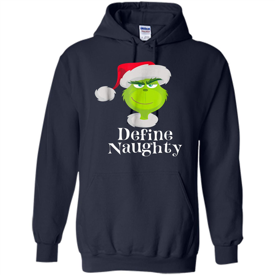 Santa Grinch Define Naughty Christmas Sweatshirt - Hoodie